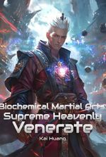 Biochemical Martial Arts: Supreme Heavenly Venerate