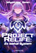 Project Relife: 2x Isekai System